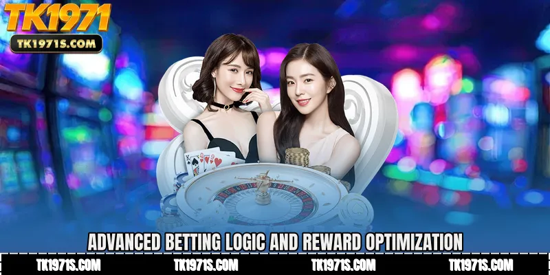 Advanced Betting Logic and Reward Optimization