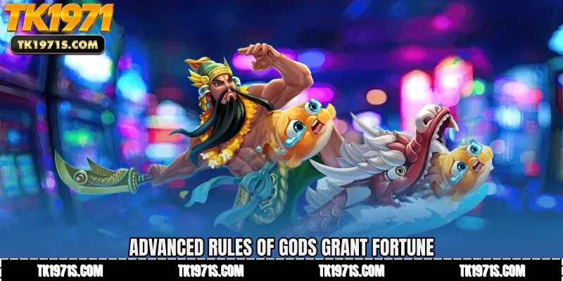 Advanced Rules of Gods Grant Fortune