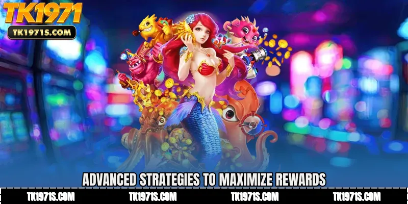 Advanced Strategies to Maximize Rewards