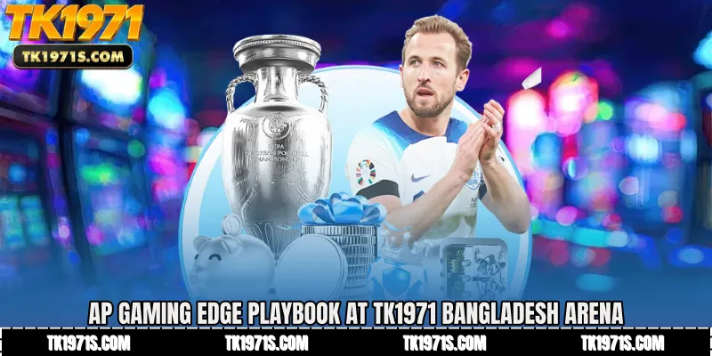 AP Gaming Edge Playbook at TK1971 Bangladesh Arena