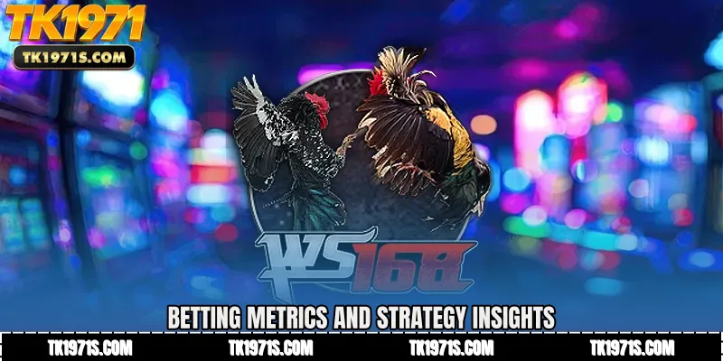 Betting Metrics and Strategy Insights