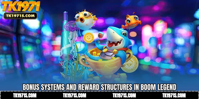 Bonus Systems and Reward Structures in Boom Legend