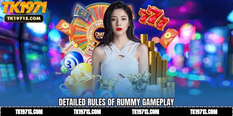 Detailed Rules of Rummy Gameplay