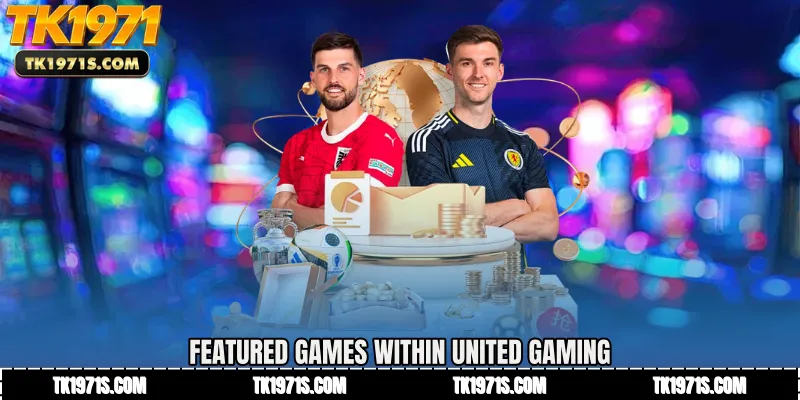 Featured games within United Gaming