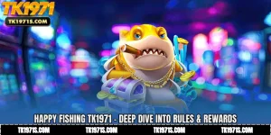 Happy Fishing TK1971 - Deep Dive into Rules & Rewards