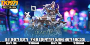 IA E-Sports TK1971 - Where Competitive Gaming Meets Precision