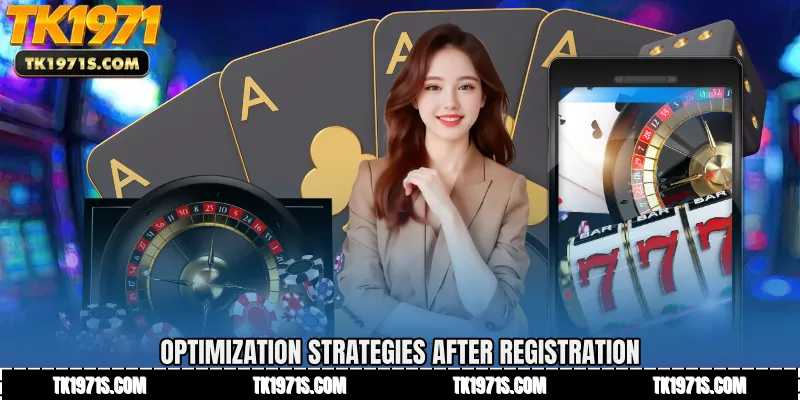 Optimization Strategies After Registration