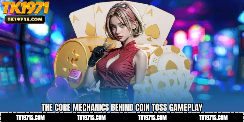 The Core Mechanics Behind Coin Toss Gameplay