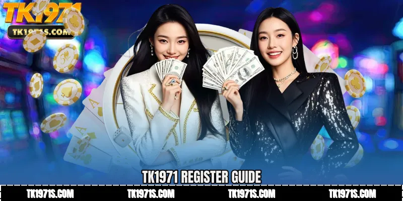TK1971 Register Guide