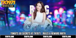 Tongits Go Secrets at TK1971 - Rules & Reward Math