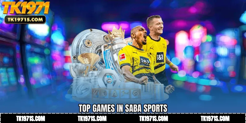 Top Games in Saba Sports
