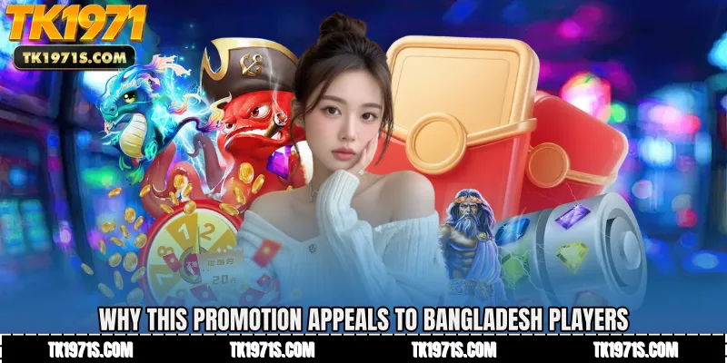 Why This Promotion Appeals to Bangladesh Players