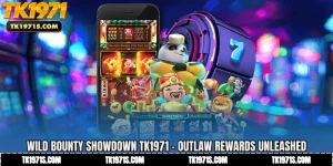 Wild Bounty Showdown TK1971 - Outlaw Rewards Unleashed